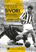 Andrea Bosco - Omar Sivori. L'angelo con la faccia sporca (2023)