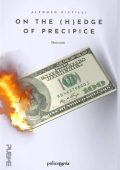 Alfonso Pistillo - On the (h)edge of precipice. Sull'orlo del precipizio (2023)