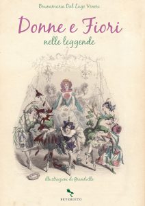 Brunamaria Dal Lago Veneri – Donne e fiori nelle leggende (2023)