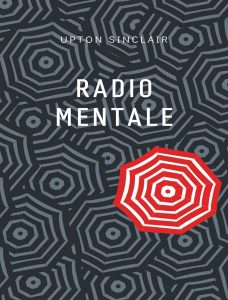 Upton Sinclair – Radio mentale (2023)