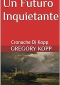 Gregory Kopp - Un futuro inquietante (2023)