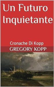 Gregory Kopp – Un futuro inquietante (2023)