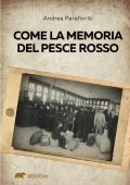Andrea Parafioriti - Come la memoria del pesce rosso (2023)