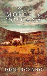 Dick Rosano – Una morte in Toscana (2023)