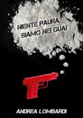 Andrea Lombardi - Niente paura, siamo nei guai (2023)
