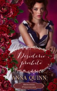 Anna Quinn – Desideri pericolosi Vol. 1. Desiderio proibito (2023)