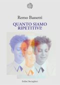 Remo Bassetti - Quanto siamo ripetitivi! (2023)