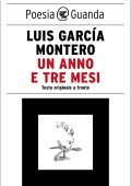 Luis Garcia Montero - Un anno e tre mesi (2023)