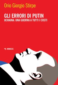 Orio Giorgio Stirpe – Gli errori di Putin (2023)