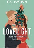 B.K. Borison - Lovelight. L'amore al primo posto (2023)