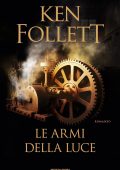 Ken Follett - Le armi della luce (2023)