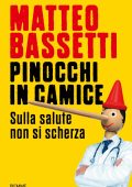 Matteo Bassetti - Pinocchi in camice (2023)