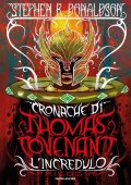 Stephen R. Donaldson - Cronache di Thomas Covenant. L'Incredulo (2023)