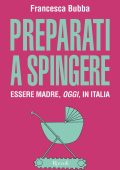 Francesca Bubba - Preparati a spingere (2023)