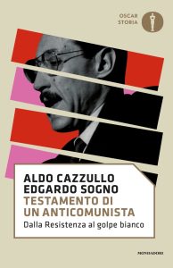 Edgardo Sogno, Aldo Cazzullo – Testamento di un anticomunista (2020)