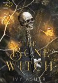 Ivy Asher - Le Cronache delle Ossa Vol. 1. The Bone Witch (2023)