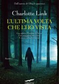 Charlotte Link - L'ultima volta che l'ho vista (2013)