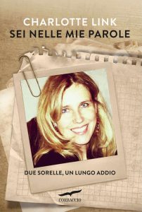 Charlotte Link – Sei nelle mie parole (2015)