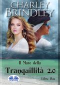 Charley Brindley - Il mare della tranquillità 2.0 Libro Due. Invasione (2022)