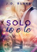 J.D. Blake - Solo io e te (2023)