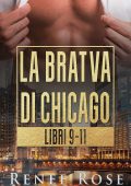 Renee Rose - La Bratva di Chicago. Libri 9-11 (2023)