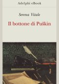 Serena Vitale - Il bottone di Puškin (2023)