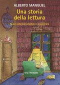 Alberto Manguel - Una storia della lettura (2023)