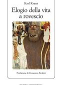 Karl Kraus - Elogio della vita a rovescio (2023)