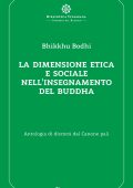 Bodhi Bhikkhu - La dimensione etica e sociale nell'insegnamento del Buddha (2023)