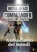 Jens Fitscher - Outer-space commander Vol. 7. Ambasciatori dei mondi (2023)