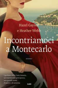 Hazel Gaynor, Heather Webb – Incontriamoci a Montecarlo (2019)