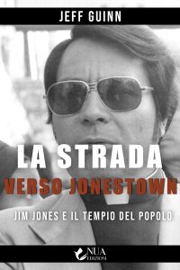Jeff Guinn – La strada verso Jonestown (2023)