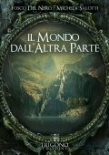 Fosco Del Nero, Michela Salotti - Il mondo dall’altra parte (2017)