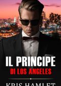 Kris Hamlet - Mobster Series Vol. 3. Il Principe di Los Angeles (2023)