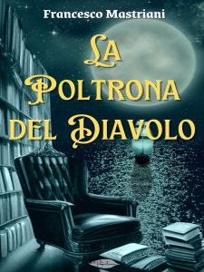 Francesco Mastriani – La poltrona del diavolo (2023)