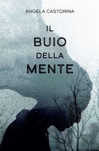 Angela Castorina – Il buio della mente (2023)