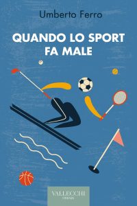 Umberto Ferro – Quando lo sport fa male (2022)
