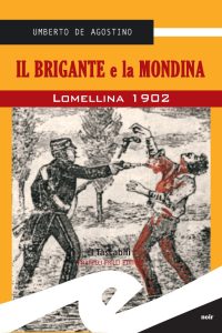 Umberto De Agostino – Il brigante e la mondina (2013)
