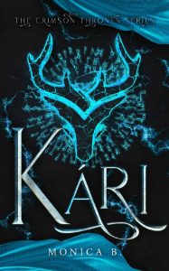 Monica B. – The Crimson Thrones Series Vol. 4. Kári (2023)