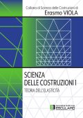 Erasmo Viola - Scienza delle Costruzioni Vol. 1. Teoria dell'elasticità (2023)