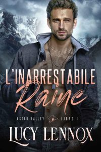 Lucy Lennox – L’Inarrestabile Raine (2023)