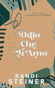Kandi Steiner – Odio Che Ti Amo: Fair Catch (2023)