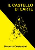 Roberta Costantini - Giallo e nero Vol. 2. Il castello di carte (2022)