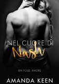 Amanda Keen - Un Folle Amore Vol. 2. Nel cuore di Nash (2023)