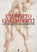 Umberto Galimberti - L'etica del viandante (2023)