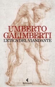 Umberto Galimberti – L’etica del viandante (2023)
