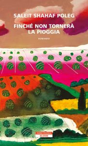 Saleit Shahaf Poleg – Finche non tornerà la pioggia (2023)