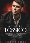 Celeste Riley - Reznek Bratva Vol. 4. Amante Tossico (2023)