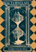 Gareth Rubin - The turnglass. La clessidra di cristallo (2023)