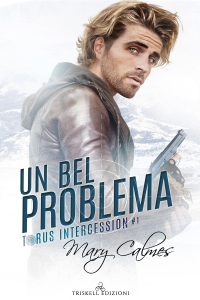 Mary Calmes – Torus Intercession Vol. 1. Un bel problema (2021)